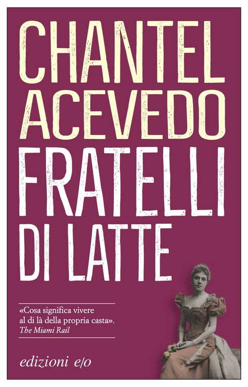 Cover: Fratelli di latte - Chantel Acevedo