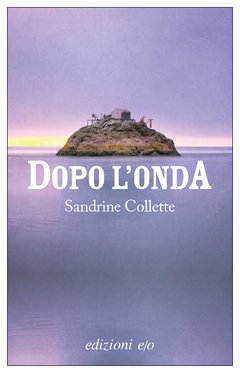 Cover: Dopo l'onda - Sandrine Collette