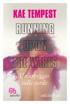 Cover: Running Upon the Wires / Un arpeggio sulle corde - Kae Tempest
