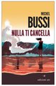 Cover: Nulla ti cancella - Michel Bussi