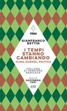 Cover: I tempi stanno cambiando. Clima, scienza e politica - Gianfranco Bettin