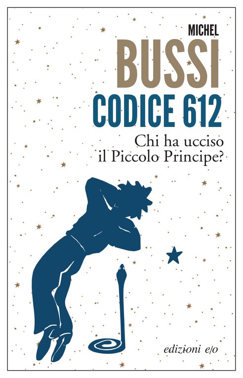 Cover: Codice 612. Chi ha ucciso il Piccolo Principe? - Michel Bussi