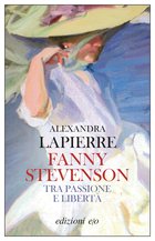 Cover: Fanny Stevenson. Tra passione e libertà - Alexandra Lapierre