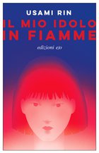 Cover: Il mio idolo in fiamme - Usami Rin