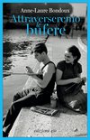 Cover: Attraverseremo le bufere - Anne-Laure Bondoux