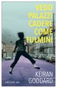 Cover: Vedo palazzi cadere come fulmini - Keiran Goddard