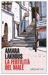 Cover: La fertilità del male - Amara Lakhous