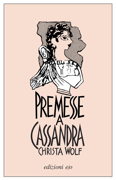 Cover: Premesse a Cassandra - Christa Wolf