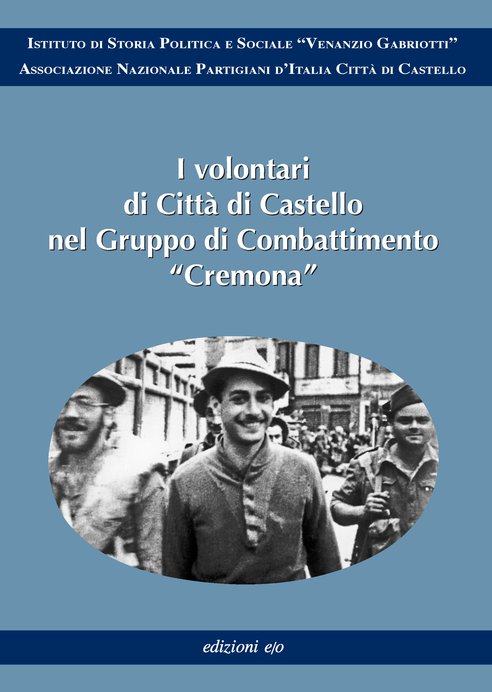 Cover: I volontari di Città di Castello nel Gruppo di Combattimento Cremona - AA.VV.