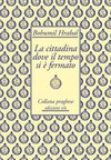 Cover: La cittadina dove il tempo si è fermato - Bohumil Hrabal