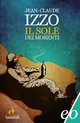 Cover: Il sole dei morenti - Jean-Claude Izzo